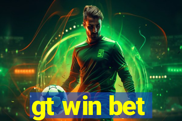 gt win bet